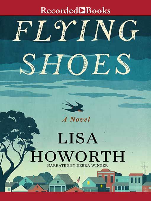 Title details for Flying Shoes by Lisa Howorth - Available